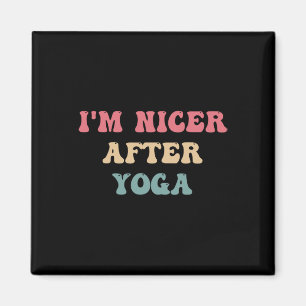 I'm Nicer After Yoga Magnet