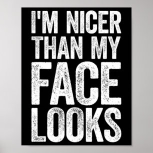 I'm Nicer Than My Face Looks Strongman Gym Workout Poster