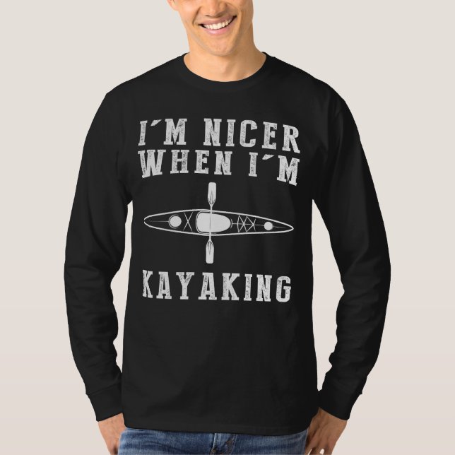 Im Nicer When Im Kayaking Funny Tee (Front)