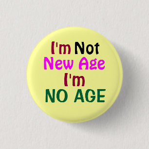 " I'm No Age Button ! "