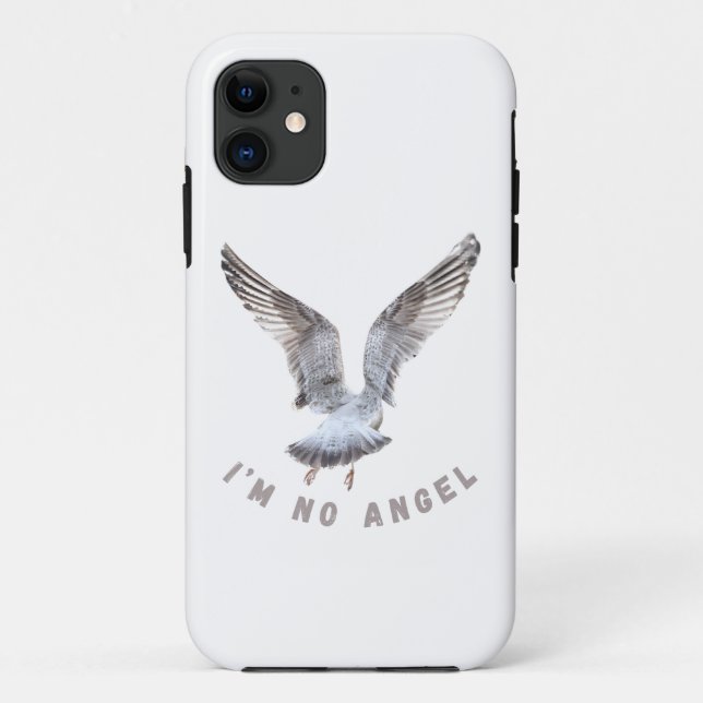I'm No Angel Seagull iPhone 11 Case (Back)