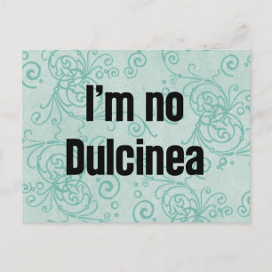I'm No Dulcinea Postcard