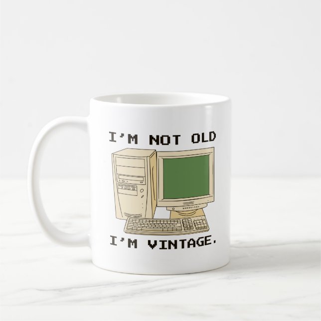 IM NO OLD IM VINTAGE COMPUTER COFFEE MUG (Left)
