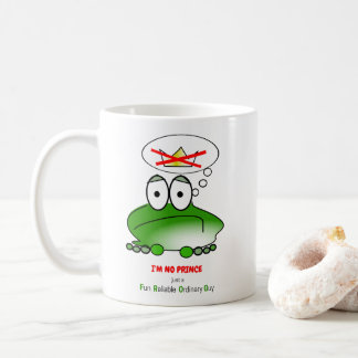 I'm no prince. Just a FROG  Coffee Mug