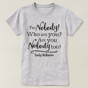 I'm Nobody Quote T-Shirt