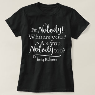 I'm Nobody Quote T-Shirt