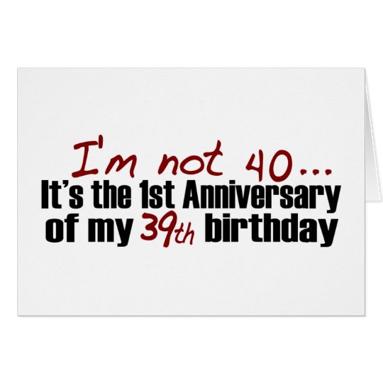 I'M Not 40 Card
