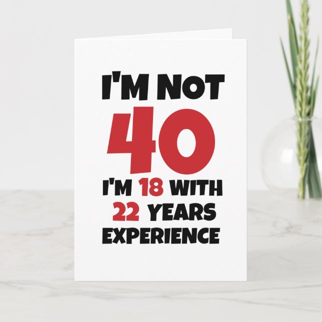I'm Not 40 Card (Front)
