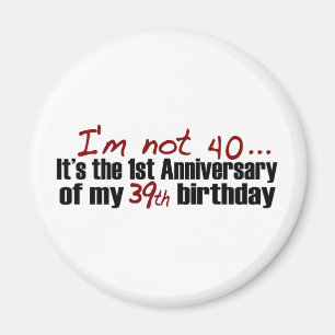 I'M Not 40 Magnet