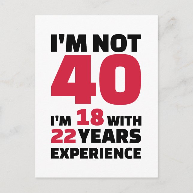 I'm not 40 years birthday postcard (Front)