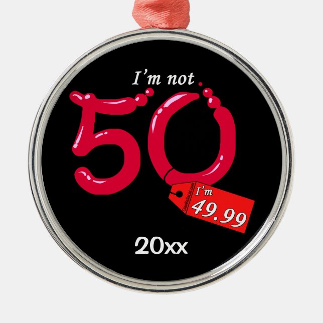 I'm Not 50 I'm 49.99 Keepsake Ornament (Front)