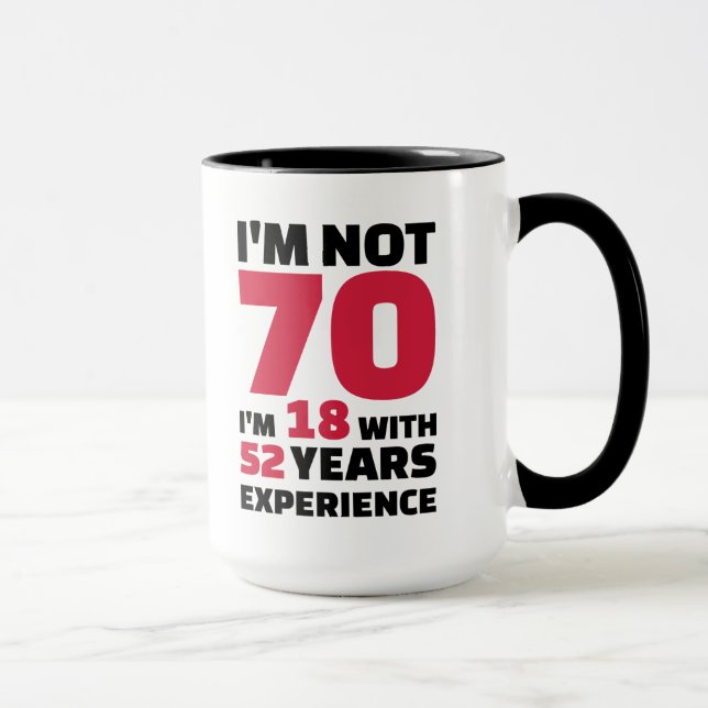 I'm not 70 years birthday mug (Right)