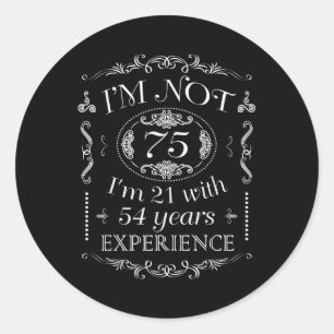 Im Not 75 Funny 75th Birthday Classic Round Sticker