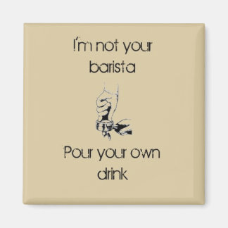 I'm not a barista magnet