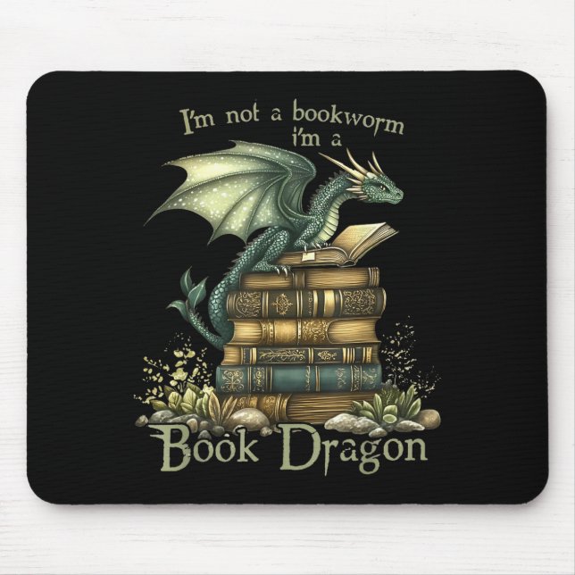 I'm Not A Bookworm I'm A Book Dragon  Mouse Pad (Front)