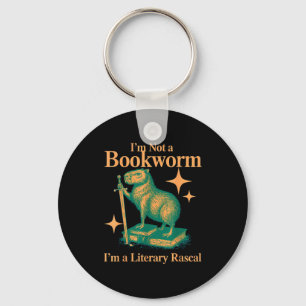 I'm not a bookworm i'm a literary rascal capybara  key ring