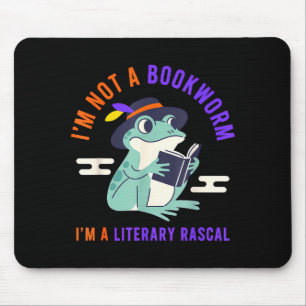 I'm not a bookworm i'm a literary rascal frog  mouse pad