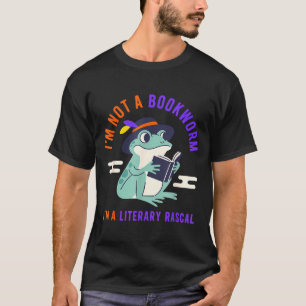 I'm not a bookworm i'm a literary rascal frog T-Shirt