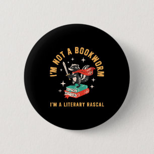 I'm not a bookworm i'm a literary rascal skunk 6 cm round badge