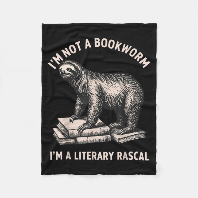 I'm not a bookworm i'm a literary rascal sloth  fleece blanket (Front)