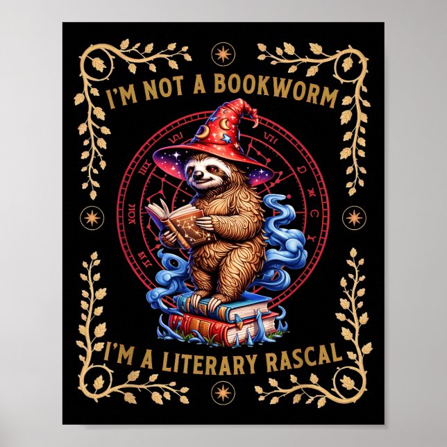 I'm not a bookworm i'm a literary rascal sloth  poster (Front)