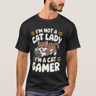 I'm not a cat lady I'm a cat gamer Pun Gamer Cat G T-Shirt