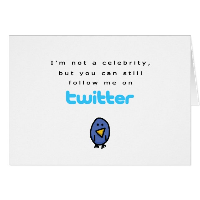 I'm not a celebrity...follow me on Twitter (Front Horizontal)