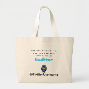 I'm Not A Celebrity...Follow Me on Twitter Large Tote Bag