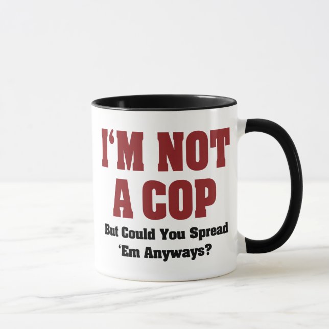 I'm Not A Cop - Funny Naughty Adult Humour Mug (Right)