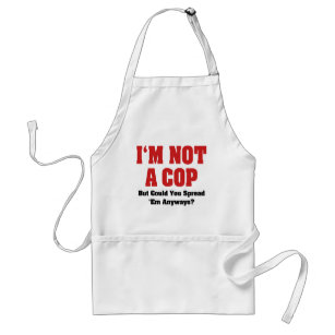 I'm Not A Cop - Funny Naughty Adult Humour Standard Apron