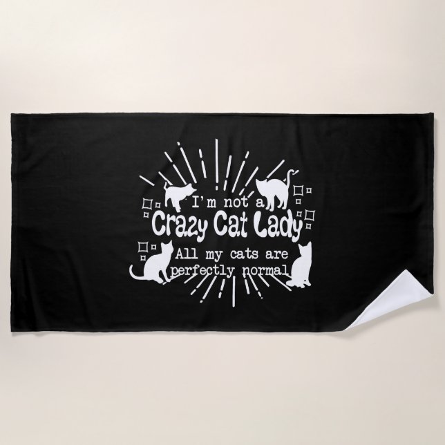Im not a Crazy Cat Lady Beach Towel (Front)