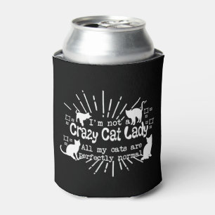 Im not a Crazy Cat Lady Can Cooler