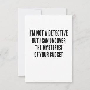 I'm not a detective, but I can uncover the mysteri Thank You Card