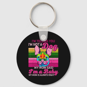 I'm Not A Dog I'm A Ba  Key Ring
