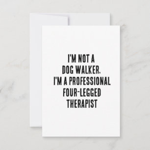 I'm not a dog walker, I'm a professional four Thank You Card