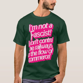 Im Not a Fascist T-Shirt