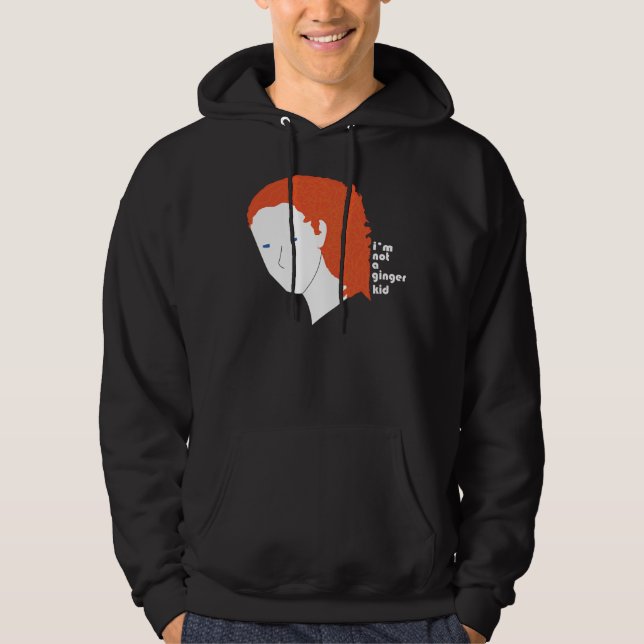 I'm not a ginger kid sweat shirt (Front)