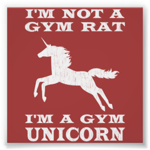 I'm Not A Gym Rat I'm A Gym Unicorn Photo Print