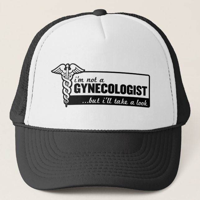 i'm not a gynaecologist but i'll take a look funny trucker hat (Front)