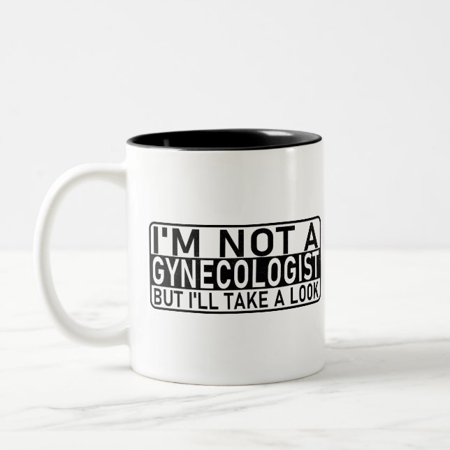 I'm not a gynaecologist but I'll take a look Meme Two-Tone Coffee Mug (Left)