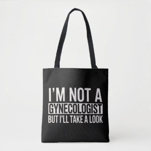 I'm Not A Gynaecologist But I'LL TAKE LOOK Gag Tote Bag