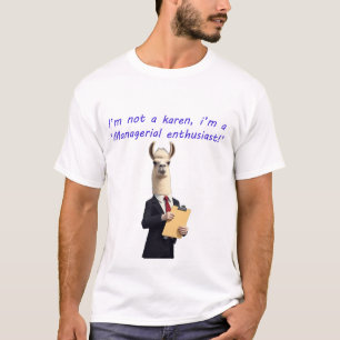 Im not a karen saying T-Shirt