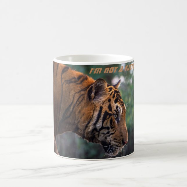 I'm not a kitten. Weapon - the tiger Coffee Mug (Center)