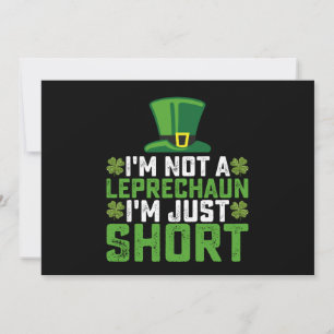 I'm Not a Leprechaun I'm Just Short St Patrick's Invitation