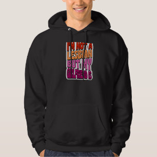 I'm Not A Lesbian But My Girlfriend Is Gay Couple Hoodie