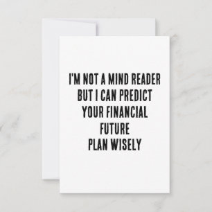 I'm not a mind reader, but I can predict your fina Thank You Card