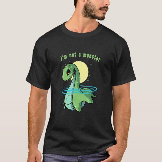 I'm Not A Monster Nessie Loch Ness Monster Folklor T-Shirt (Front)