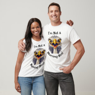 I'm Not A Morning Bird T-Shirt
