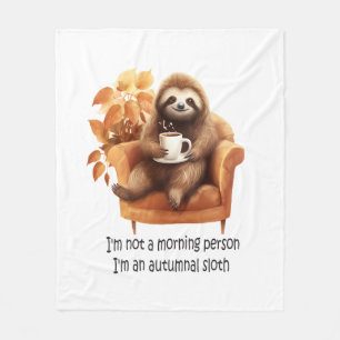 I'm Not a Morning Person Autumnal Sloth Fleece Blanket