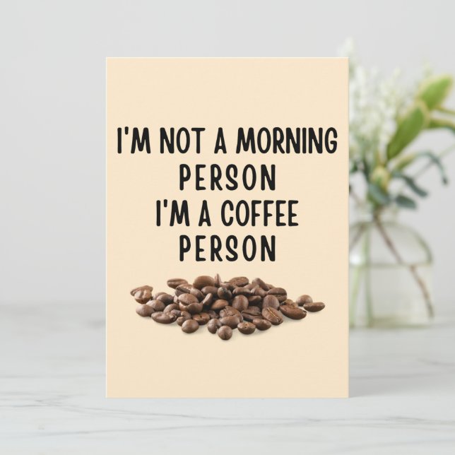 I'm not a morning person I'm a coffee person Holiday Card (Standing Front)
